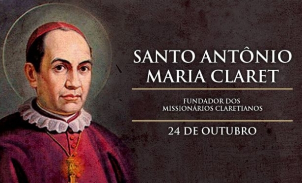 24/10 - Santo do Dia: Sto. Antônio Maria Claret