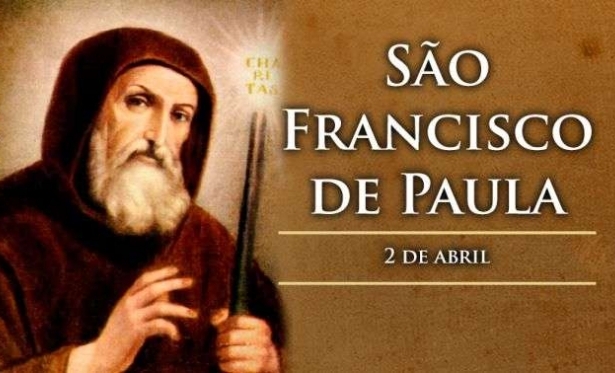 02/04 - Santo do Dia: São Francisco de Paula