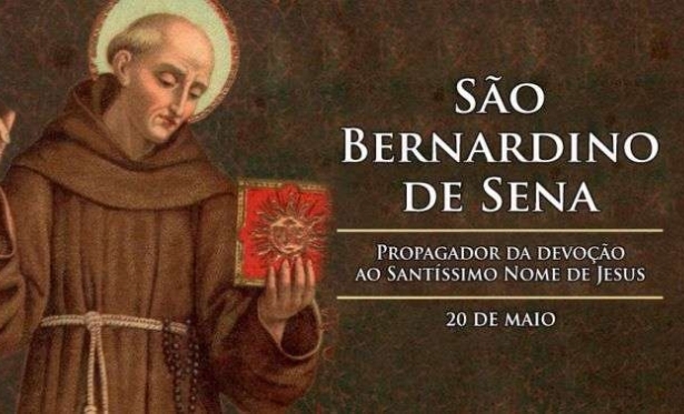 20/05 - Santo do Dia: São Bernardino de Sena