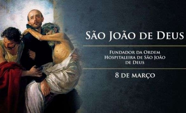 08 de Março: Santo do Dia - São João de Deus