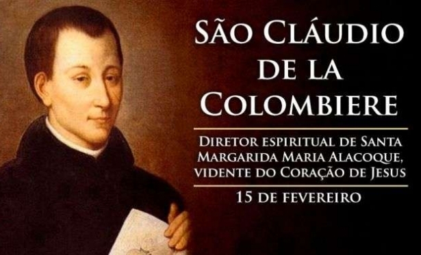 15/02 Santo do dia - São Cláudio La Colombiere